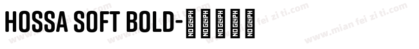 Hossa Soft Bold字体转换